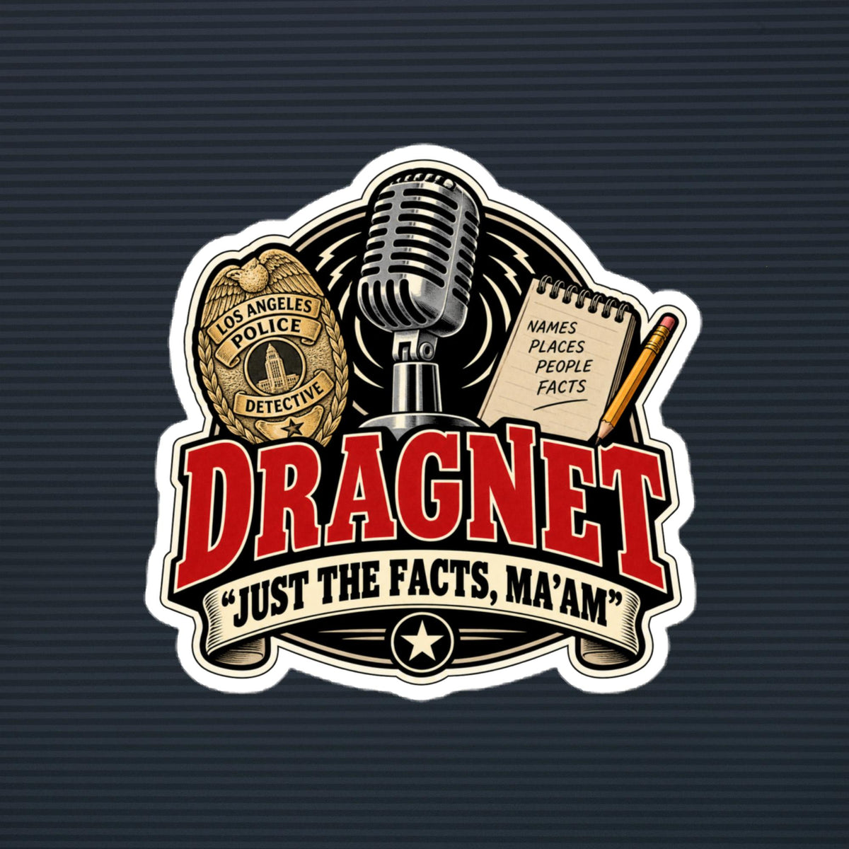 Dragnet Just the Facts badge die-cut sticker, 5×5 mockup