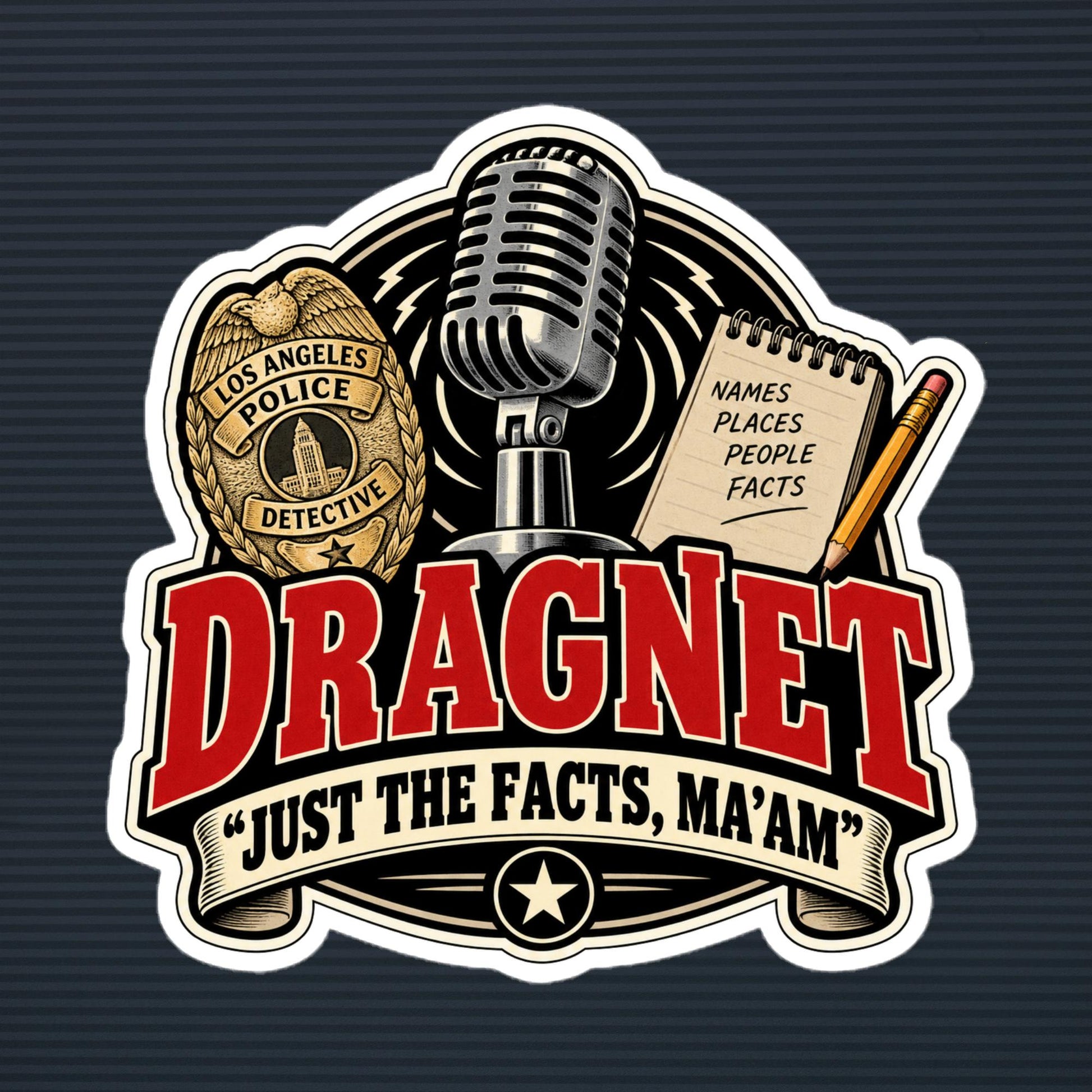 Dragnet Just the Facts badge die-cut sticker, 6×6 mockup